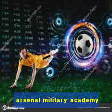 arsenal military academy